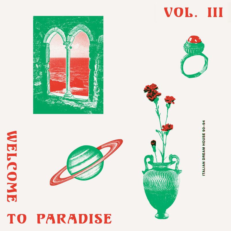 Welcome to Paradise (Italian Dream House 89-93) Vol. 3 - Deep Choice