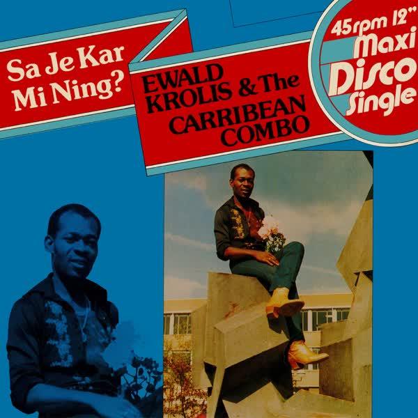 Sa Je Kar Mi Ning? - Ewald Krolis & The Caribbean Combo