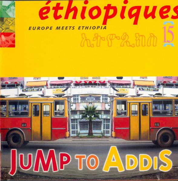 Éthiopiques 15: Jump to Addis - Yèshimèbèt