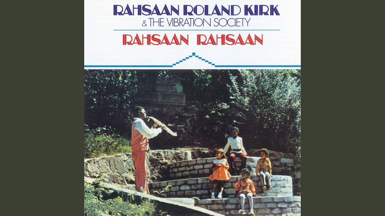 Rahsaan Rahsaan - Rashaan Roland Kirk