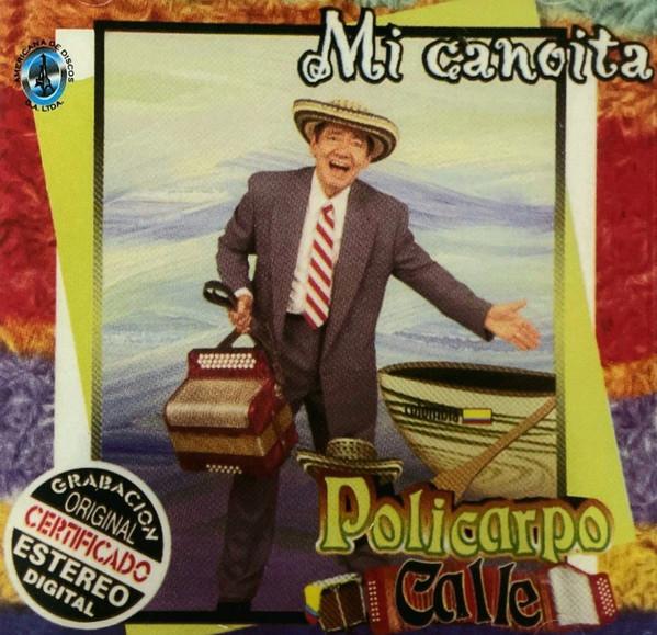 Mi Canoita / La Coronela - Policarpo Calle