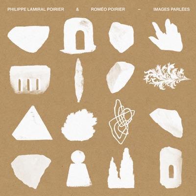 Images parlées - Philippe Lamiral Poirier & Roméo Poirier