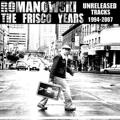 The Frisco Years 94-08 - Romanowski