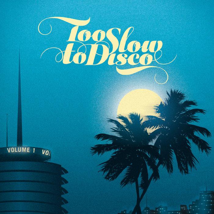 Too Slow to Disco, Vol.1 - Micky Denne And Ken Gold