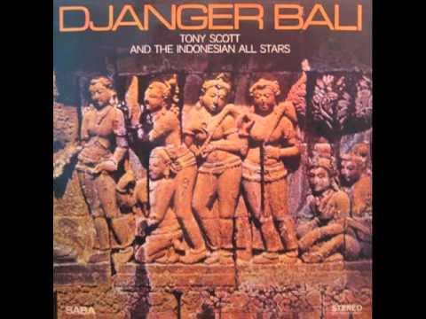 Djanger Bali - Tony Scott & The Indonesian All Stars