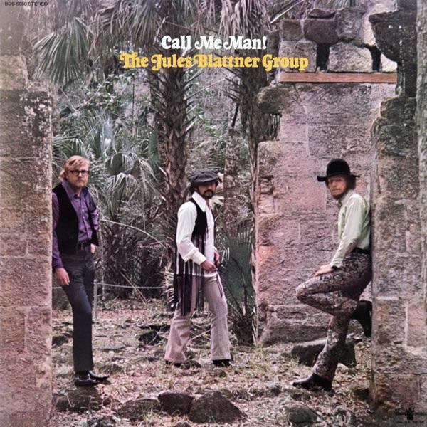 Call Me Man! - The Jules Blattner Group