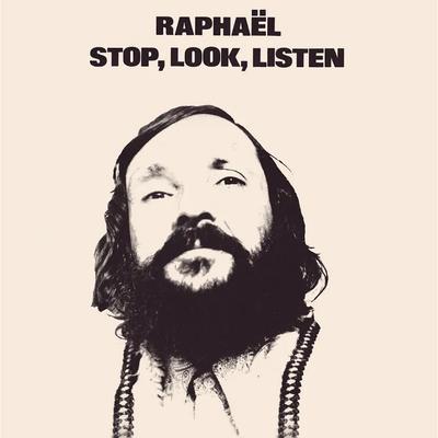 Stop, Look, Listen - Raphael