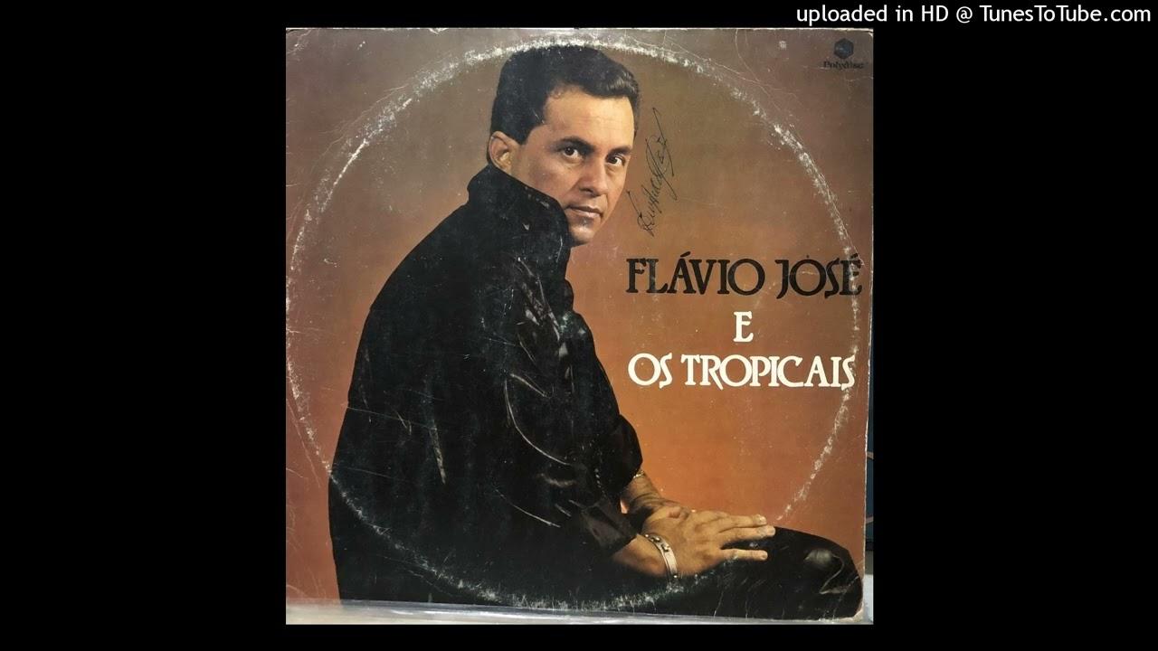  - Flavio José e os Tropicais