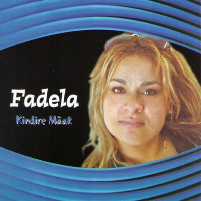 Kindire Mâak - Fadela