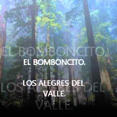 Bomboncito - LOS ALEGRES DEL VALLE