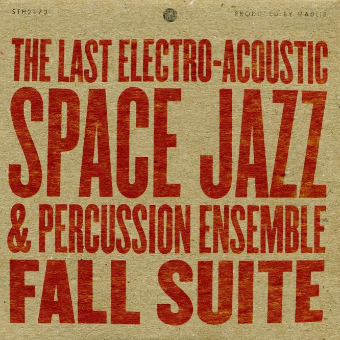 Fall Suite - The Last Electro-Acoustic Space Jazz & Percussion Ensemble
