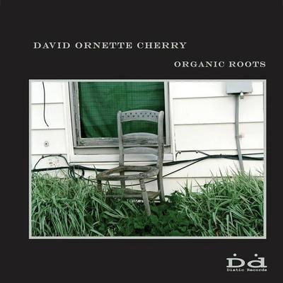 Organicgroove - David Ornette Cherry, Justo Almario