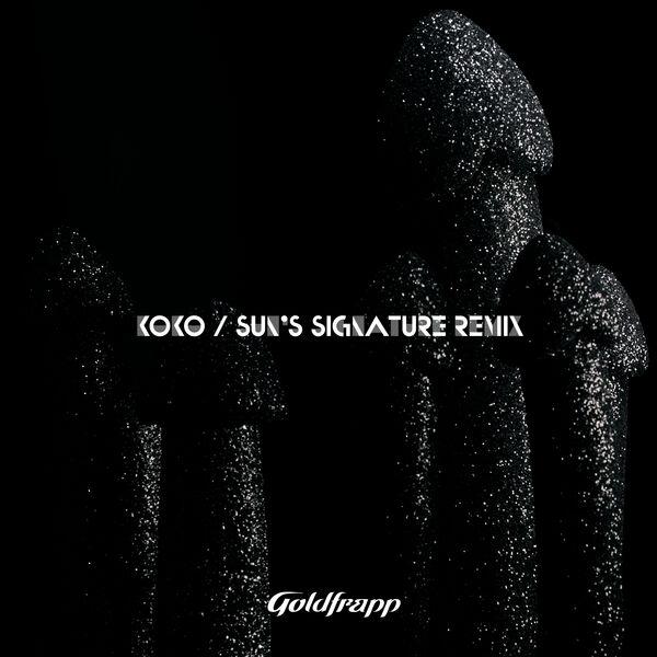 Koko  (Sun's Signature Remix) - Goldfrapp