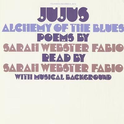 Jujus / Alchemy Of The Blues - Sarah Webster Fabio