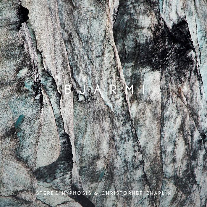 Bjarmi - Stereo Hypnosis, Christopher Chaplin