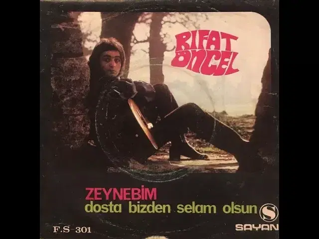 Zeynebim / Dosta Bizden Selam Olsun - Rifat Oncel