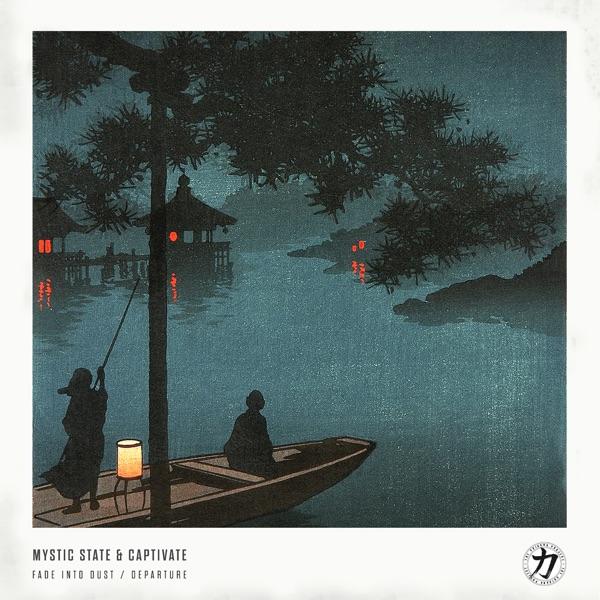 Fade into Dust / Departure - Single - Mystic State & Captivate