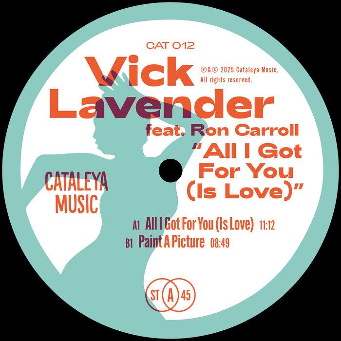 All I Got For You (Is Love) - Vick Lavender feat. Ron Carroll