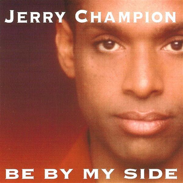 Be By My Side - Jerry Champion