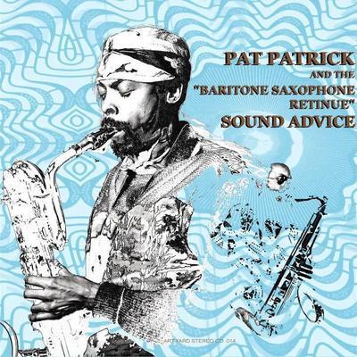 Sound Advice - Charles Davis, Rene McLean, Reynold Scott, George Barrow, Mario Rivera, James Ware, Pat Patrick & The Baritone Saxophone Retinue