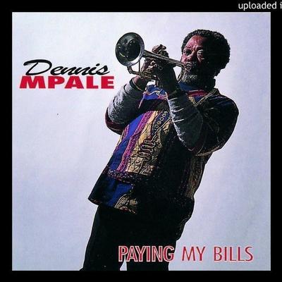 Paying My Bills - Dennis Mpale