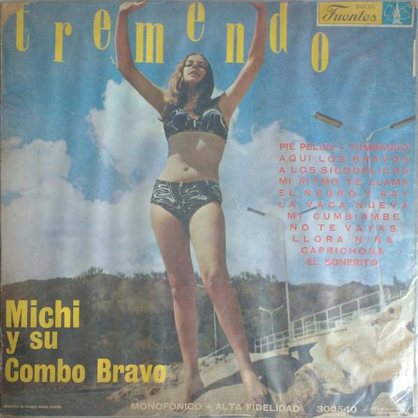 Aqui Los Bravos! The Best Of Michi Sarmiento Y Su Combo Bravo 1967-77 - Michi Sarmiento