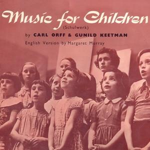 Music for Children (Schulwerk) [Remastered] - Carl Orff Children's Instrumental Ensemble