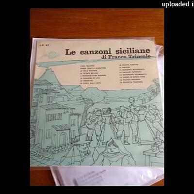 Le Canzoni Siciliane Di Franco Trincale - Franco Trincale