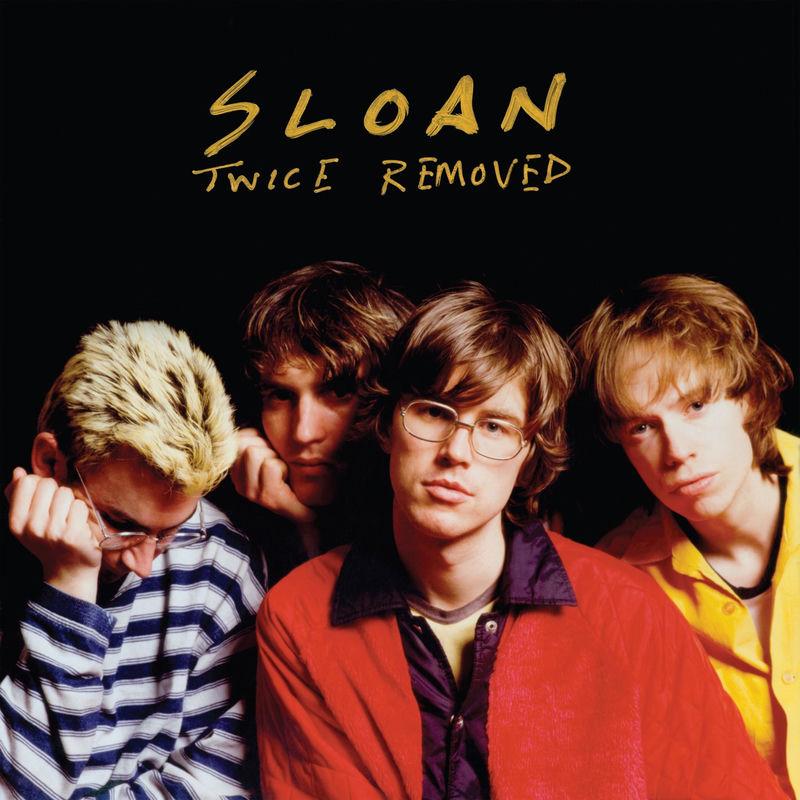 Twice Removed (Deluxe Reissue) - Sloan
