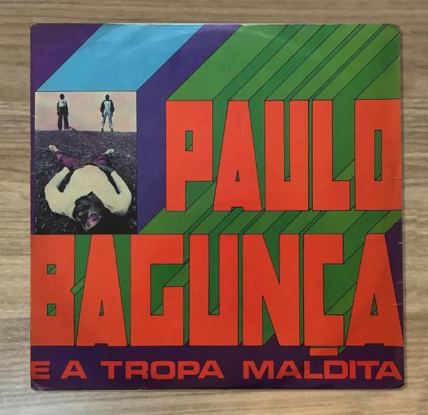 Paulo Bagunça E A Tropa Maldita - Paulo Bagunça E A Tropa Maldita