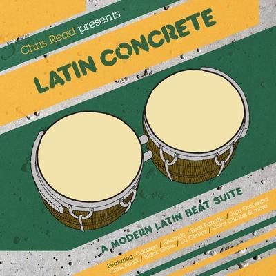 Latin Concrete: A Modern Latin Beat Suite mixed and compiled by Chris Read - Nickodemus feat. Sammy Ayala & The Candela Allstars