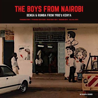 The Boys From Nairobi: Benga & Rumba from 1980s Kenya - Kirurumo Boys