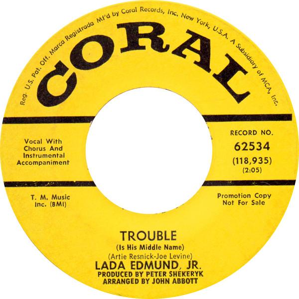 Trouble (Is His Middle Name) - Lada Edmund Jr