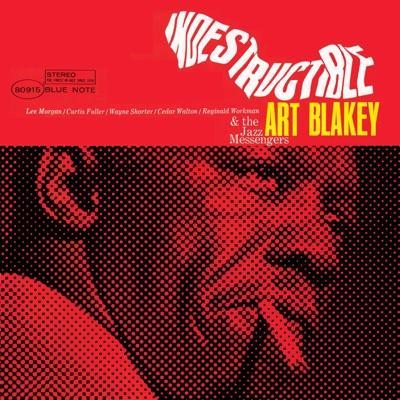 Indestructible - Art Blakey, The Jazz Messengers
