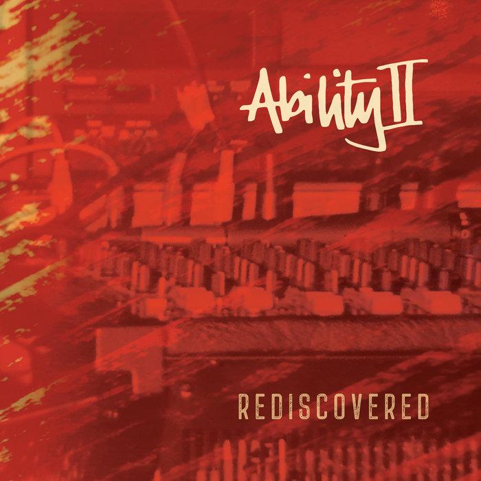 Rediscovered - Ability II