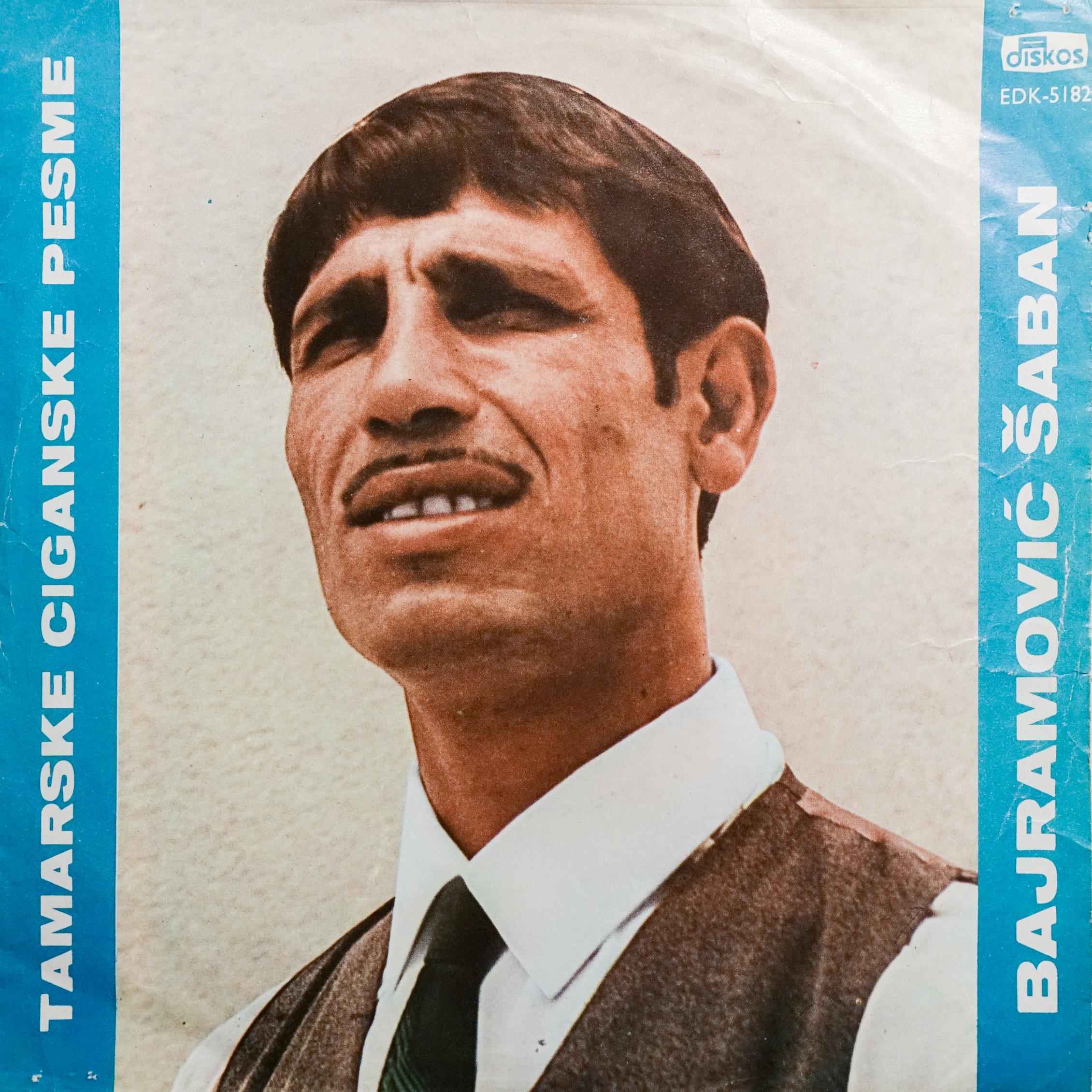 Tamarske Ciganske Pesme - Šaban Bajramović
