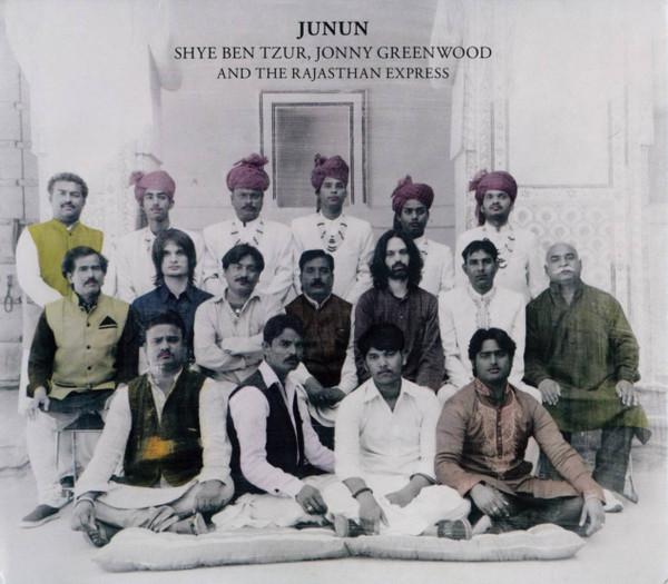 Junun - Shye Ben Tzur, Jonny Greenwood & The Rajasthan Express