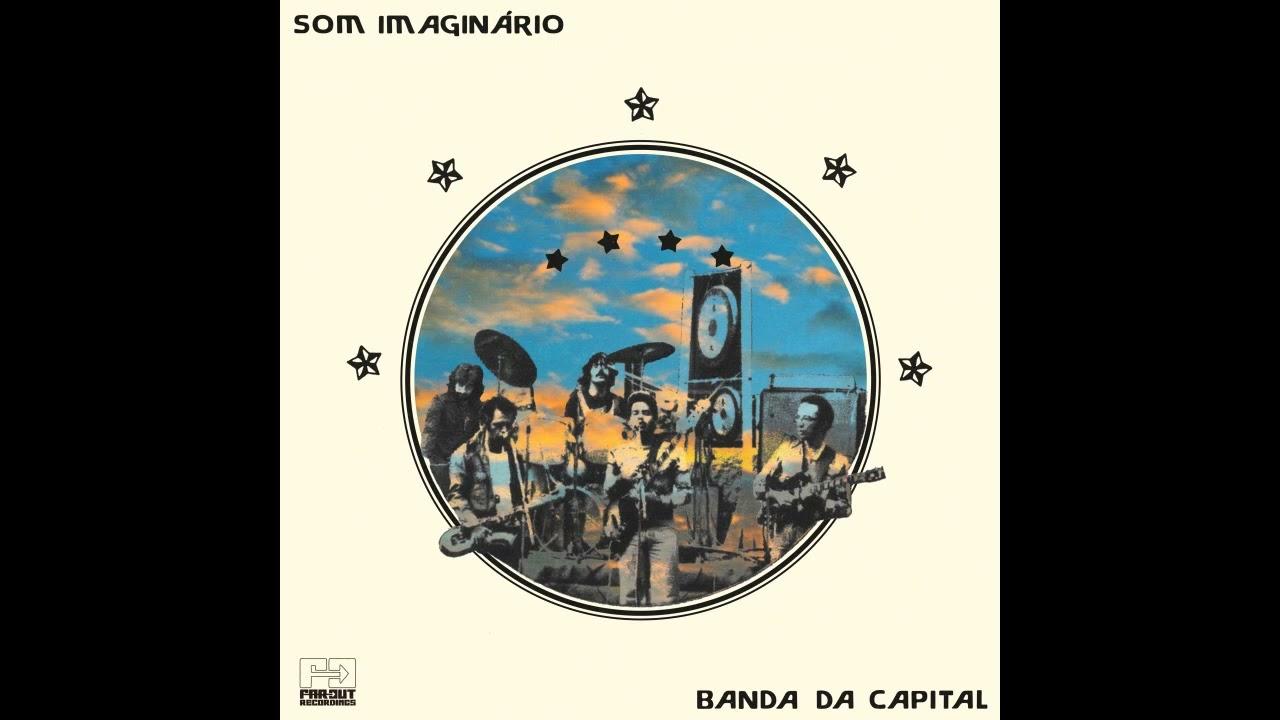Banda Da Capital (UNRELEASED 1976 LIVE ALBUM FROM MILTON NASCIMENTO'S BACKING BAND) - Som Imaginário