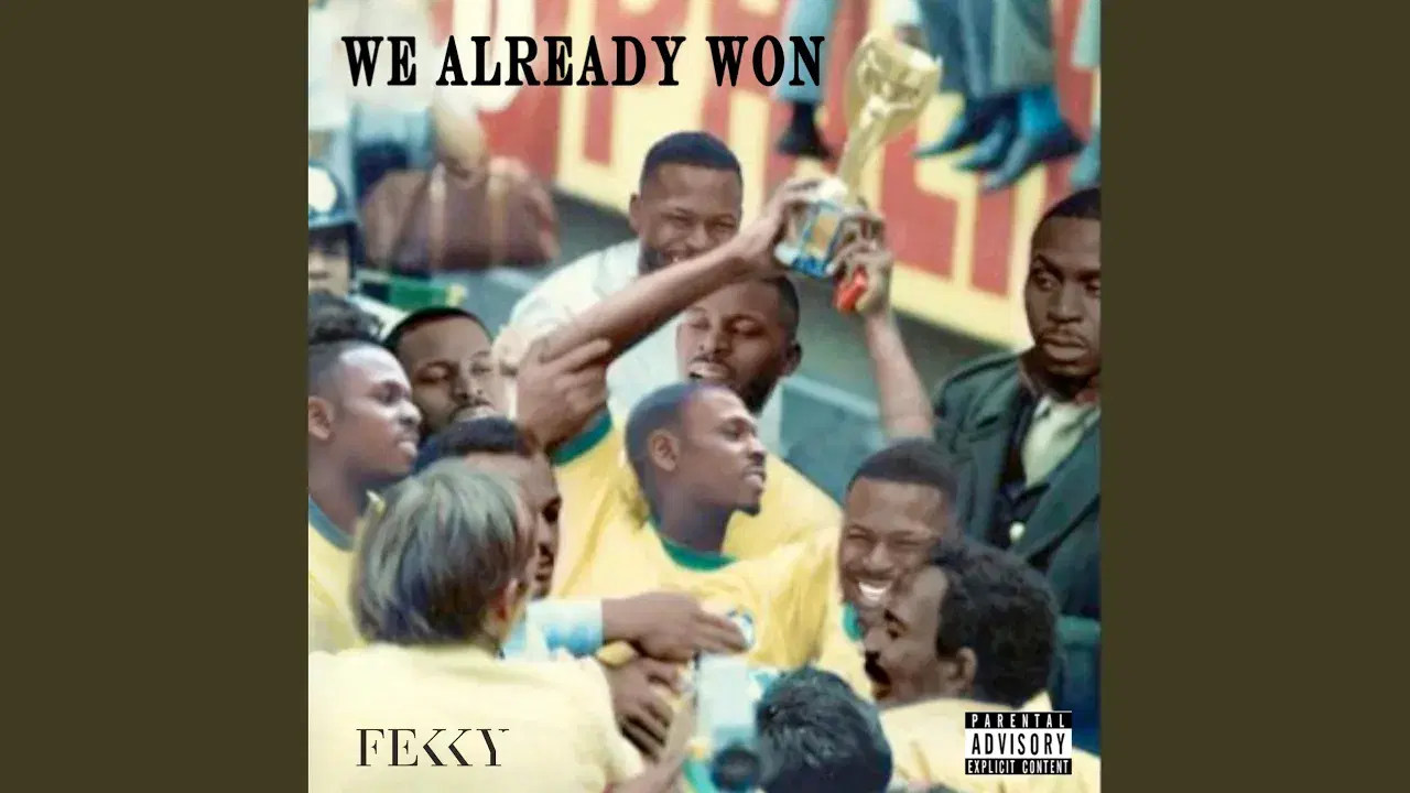 We Already Won - Fekky