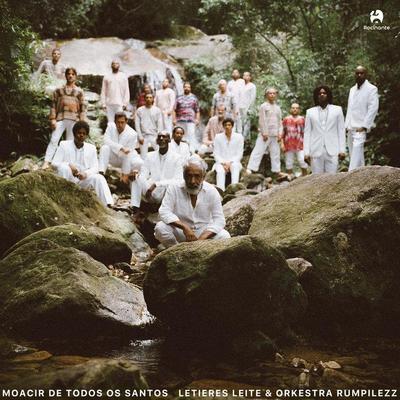 Moacir de Todos os Santos - Letieres Leite e Orkestra Rumpilezz, Raul de Souza