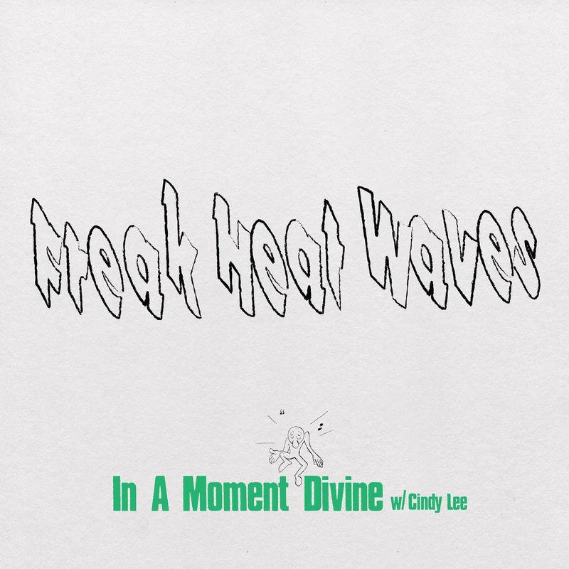 In a Moment Divine - Freak Heat Waves, Cindy Lee