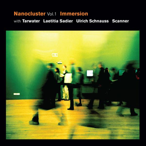 Nanocluster, Vol. 1 - Immersion