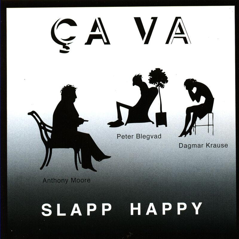 Ça Va - Slapp Happy