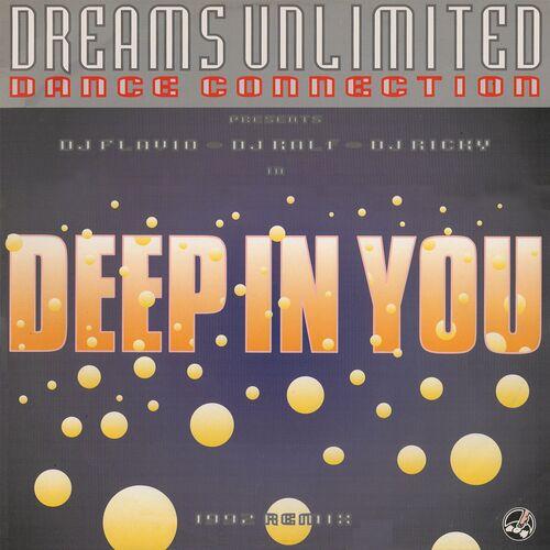 Deep In You (Remix) - Dreams Unlimited