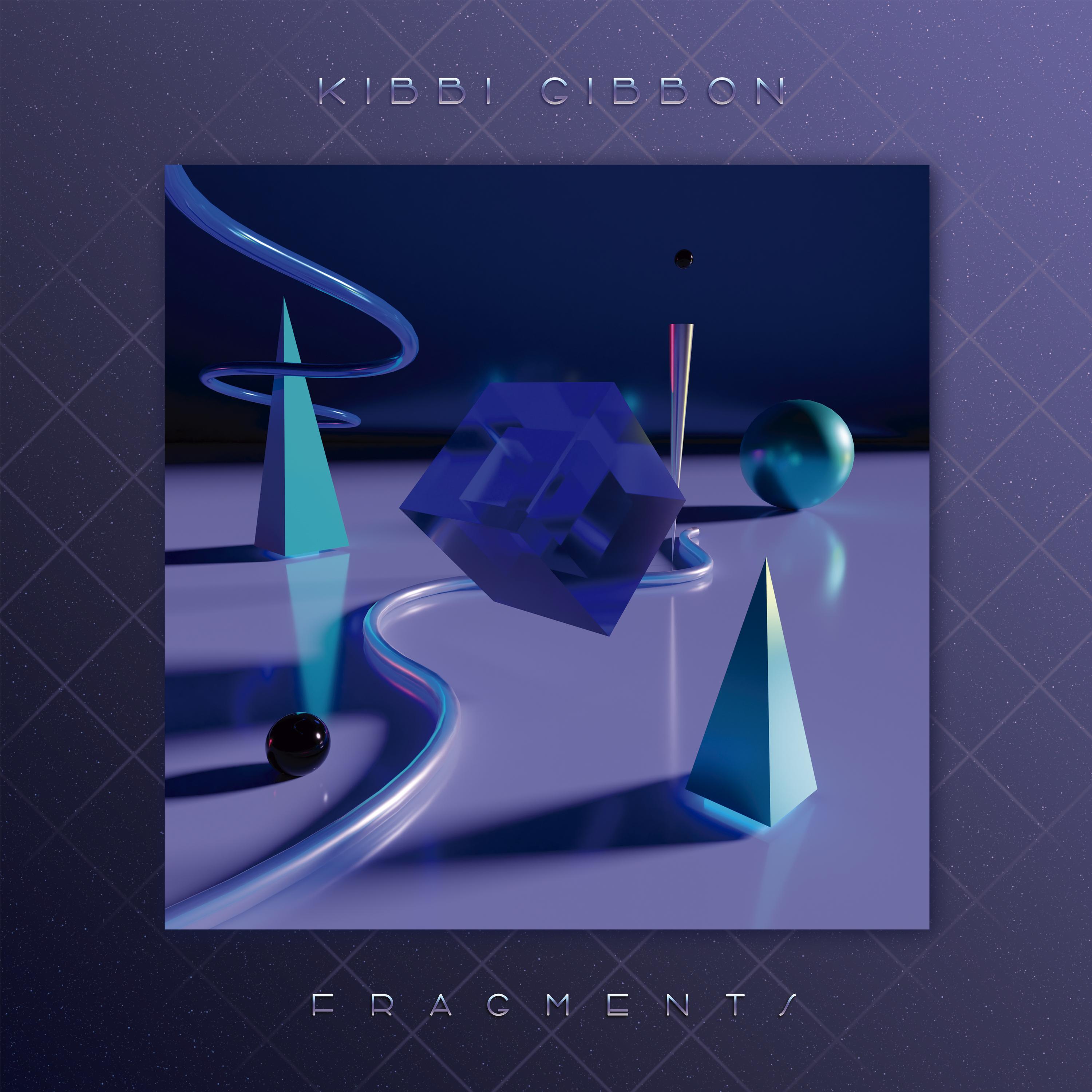 Fragments - Kibbi Gibbon