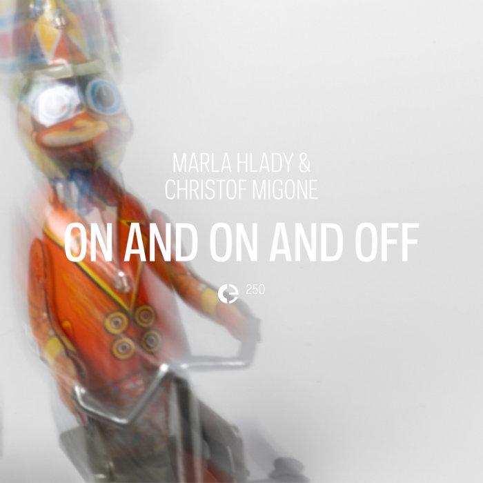 On And On And Off - Marla Hlady & Christof Migone