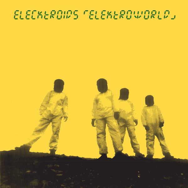 Elektroworld - Elecktroids