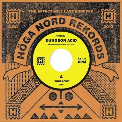 HNR023: Dog Acid / Sex Beat - Dungeon Acid