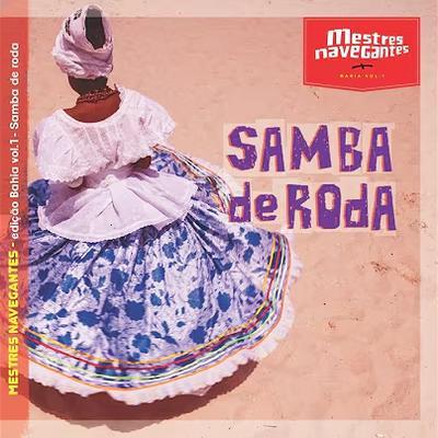 Samba de Roda - Mestres Navegantes