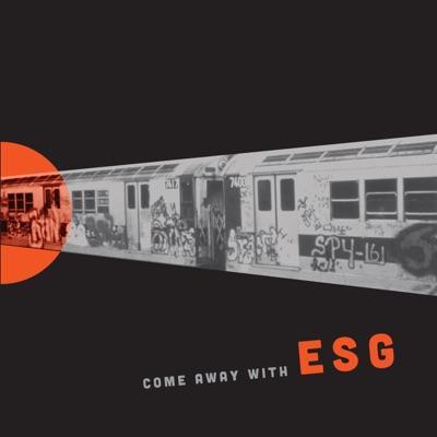 Come Away With ESG - E.S.G.